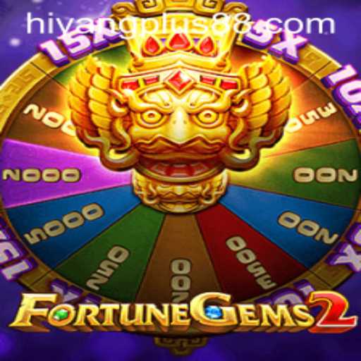 Exploring the Thrilling World of FortuneGems2 and HIYANG PLUS