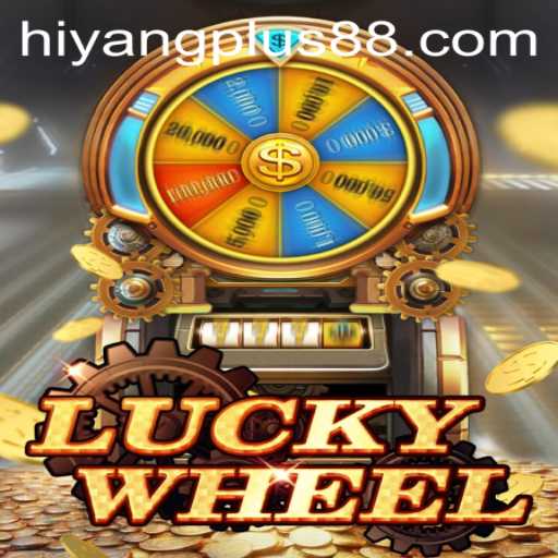 Exploring the Thrills of LuckyWheel with HIYANG PLUS