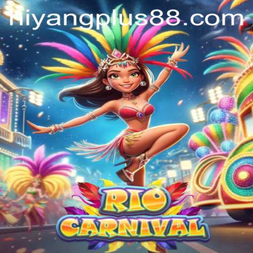 Discover the Excitement of RioCarnival: A Journey into HIYANG PLUS