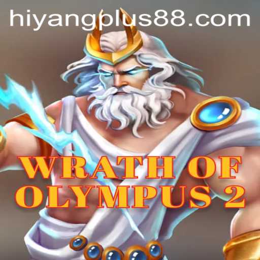 Unleashing Powers: WrathofOlympus2 and the HIYANG PLUS Revolution