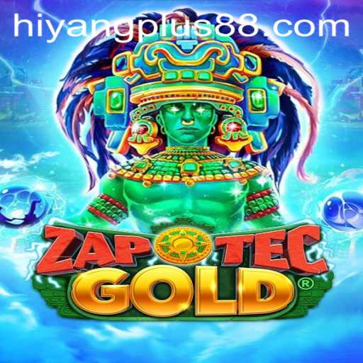 Embark on a Treacherous Journey: Explore ZapOtecGold with HIYANG PLUS